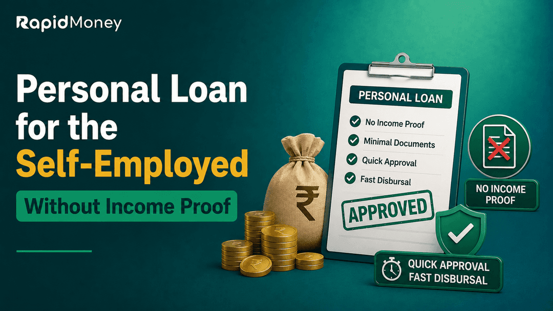How to Get a Personal Loan for Self-Employed Without Income Proof