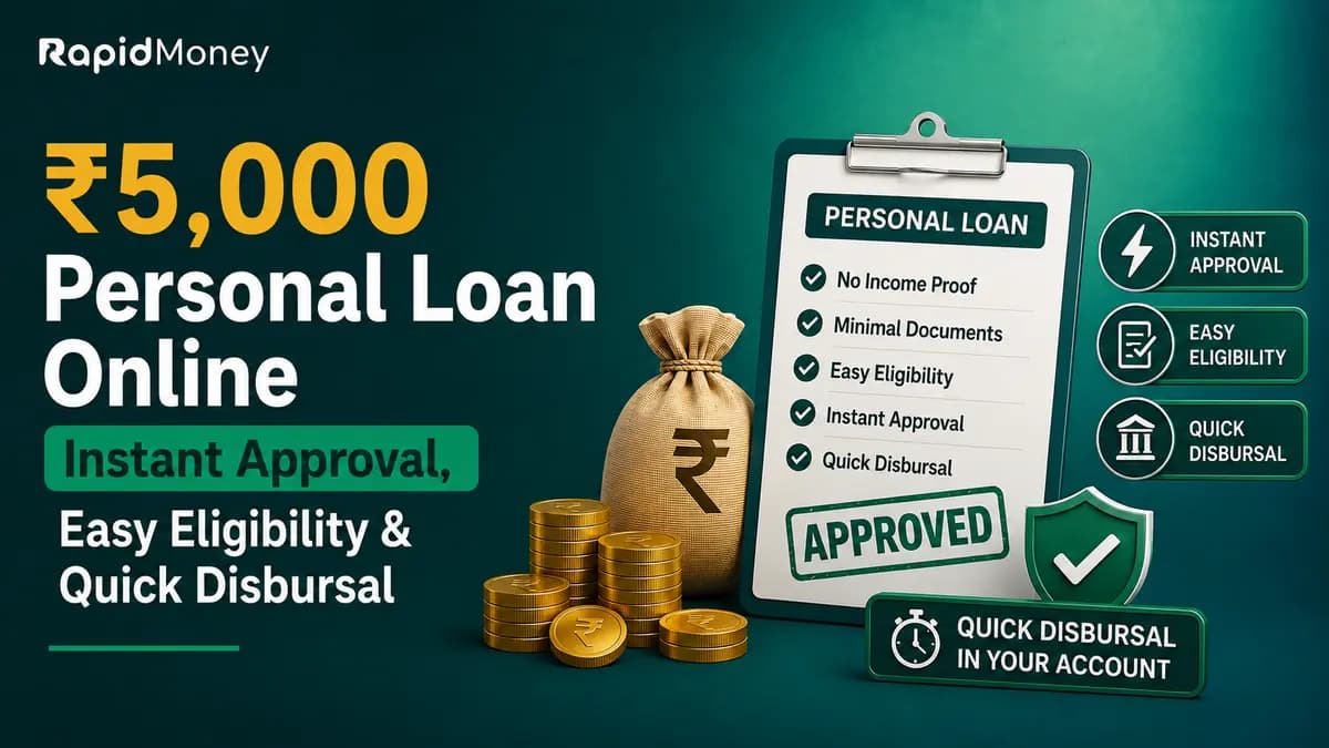 ₹5,000 Personal Loan Online: Instant Approval, Easy Eligibility & Quick Disbursal