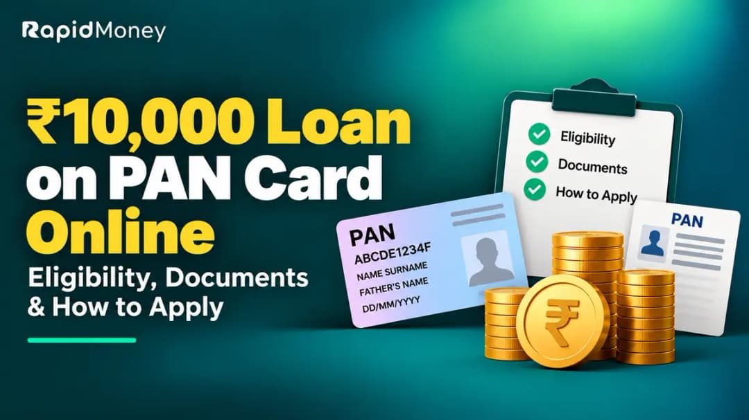 ₹10,000 Loan on PAN Card Online: Eligibility, Documents & How to Apply