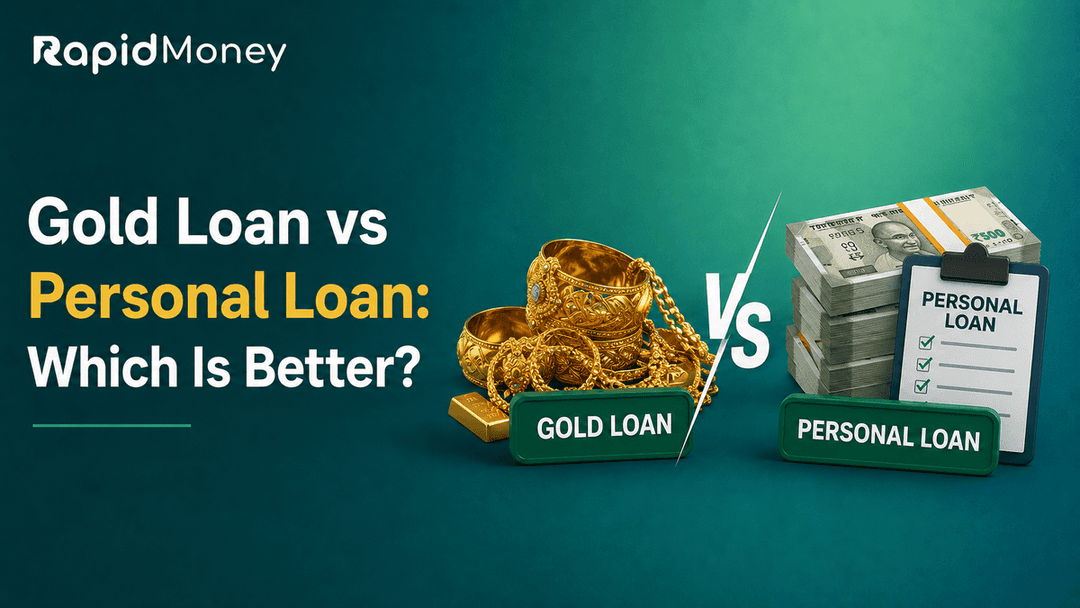 Gold Loan vs Personal Loan: Which Is Better?