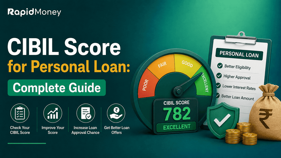 CIBIL Score for Personal Loan: Complete Guide to Eligibility, Approval & Improvement
